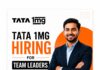 Tata 1mg में Team Leader की भर्ती है। TATA 1mg